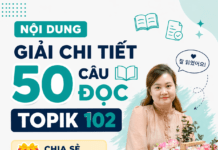 Chữa full 50 câu ĐỌC TOPIK 102 읽기 (dịch chi tiết)